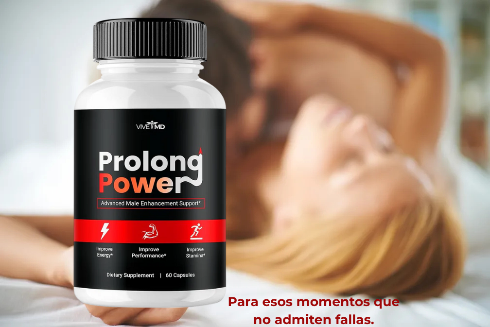 Prolong Power 🔥 Erecciones Instantáneas